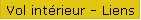 Vol int�rieur - Liens